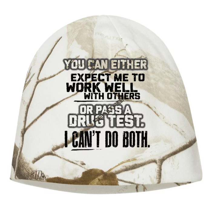 You Can Either Expect Me To Work Well With Others Or Pass Kati - Camo Knit Beanie