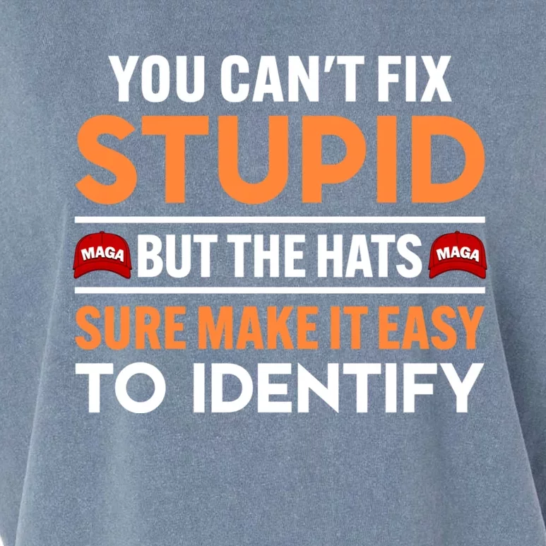 You Cant Fix Stupid But The Hats Sure Make It Easy Garment-Dyed Women's Muscle Tee