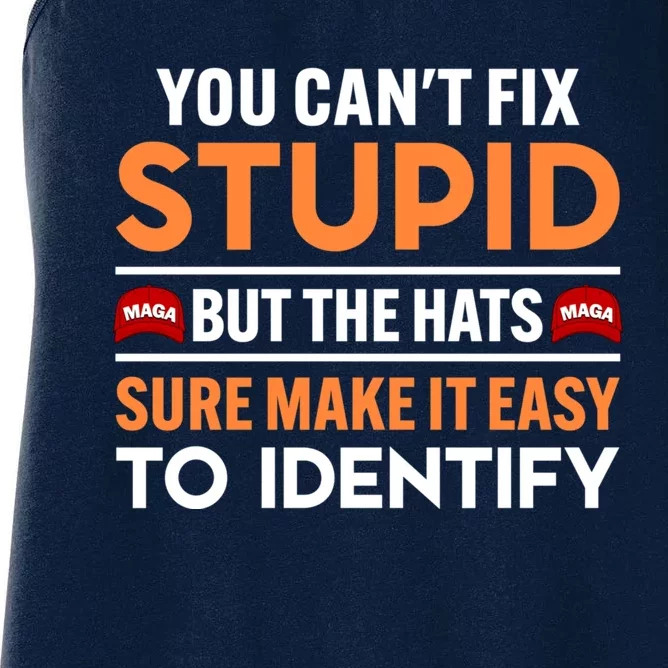 You Cant Fix Stupid But The Hats Sure Make It Easy Women's Racerback Tank