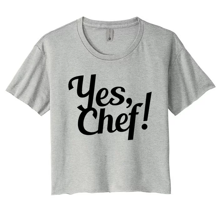 Yes Chef! Funny Novelty Cute Gift Women's Crop Top Tee