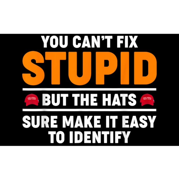 You CanT Fix Stupid But The Hats Sure Make It Easy Identify Bumper Sticker