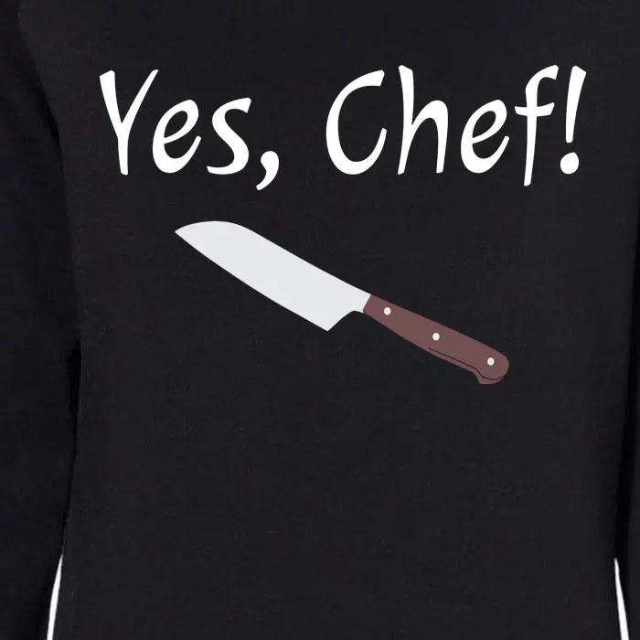 Yes Chef Funny Culinary Kitchen Cook Cooking Foodie Womens California Wash Sweatshirt