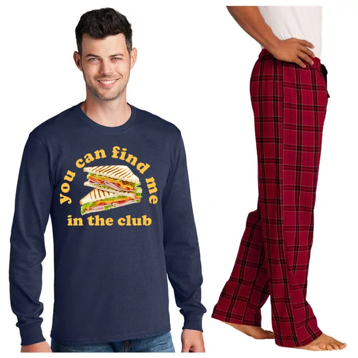 You Can Find Me In The Club Funny Sandwich Long Sleeve Pajama Set