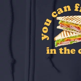 You Can Find Me In The Club Funny Sandwich Full Zip Hoodie