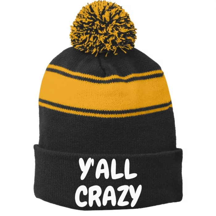 Yall Crazy Fun Happy Stripe Pom Pom Beanie