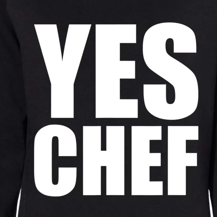 Yes Chef Funny Chef Funny Cook Saying Kitchen Cooking Womens California Wash Sweatshirt