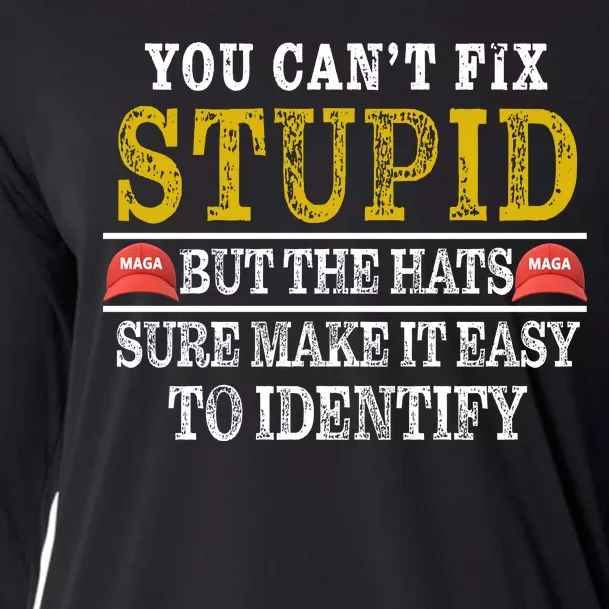 You Can't Fix Stupid But The Hats Sure Make It Easy To Identify Funny Cooling Performance Long Sleeve Crew