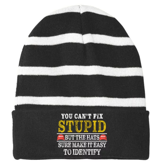 You Can't Fix Stupid But The Hats Sure Make It Easy To Identify Funny Striped Beanie with Solid Band