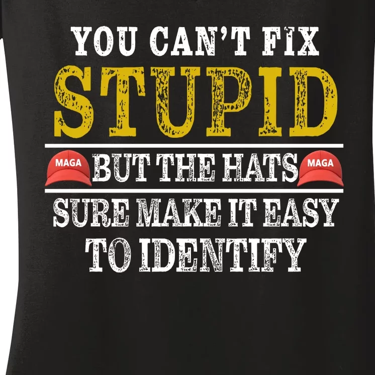 You Can't Fix Stupid But The Hats Sure Make It Easy To Identify Funny Women's V-Neck T-Shirt