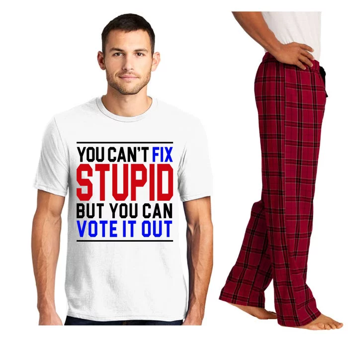 You Can't Fix Stupid But You Can Vote It Out Pajama Set