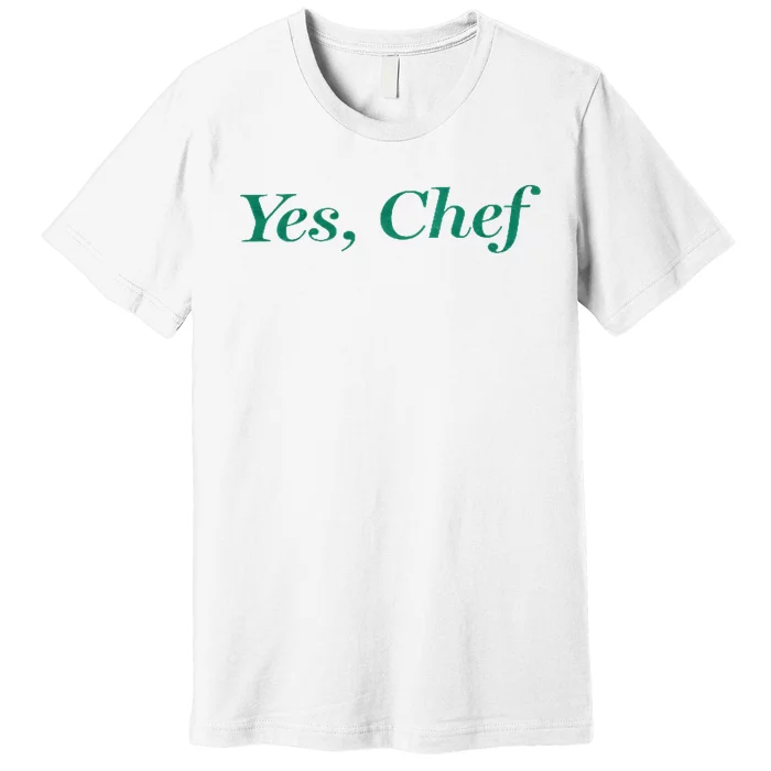 Yes Chef Funny Premium T-Shirt