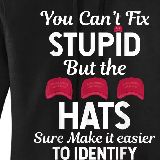 You Cant Fix Stupid But The Hats Sure Make It Easy Identify Women's Pullover Hoodie