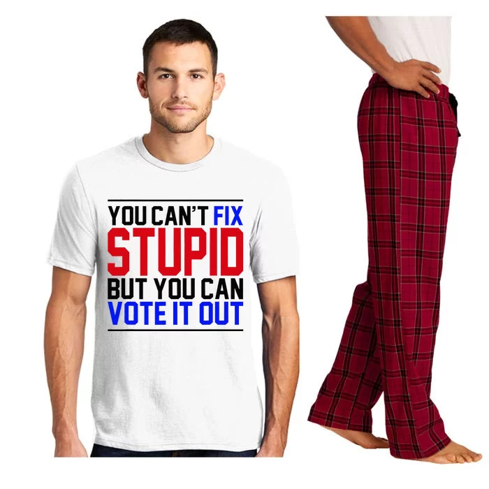 You CanT Fix Stupid But You Can Vote It Out Pajama Set