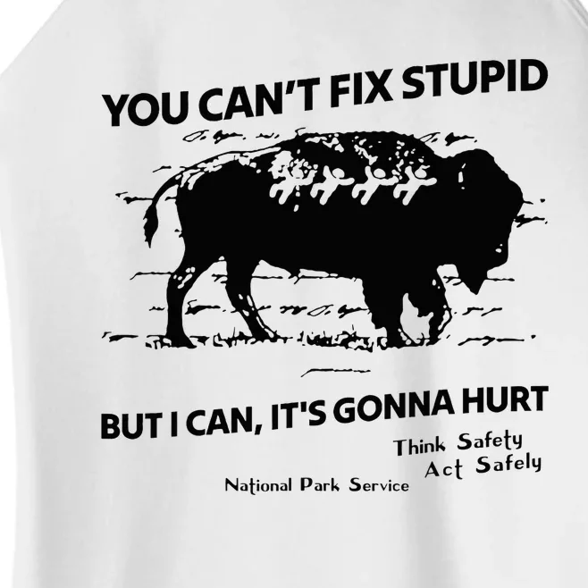 You Can’T Fix Stupid But I Can ItS Gonna Hurt Funny Quote Women’s Perfect Tri Rocker Tank