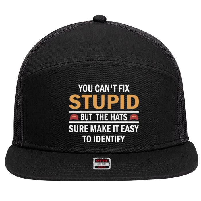 You Can’T Fix Stupid But The Hats Sure Make It Easy To Identify 7 Panel Mesh Trucker Snapback Hat