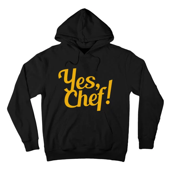 Yes Chef Funny Novelty Tall Hoodie