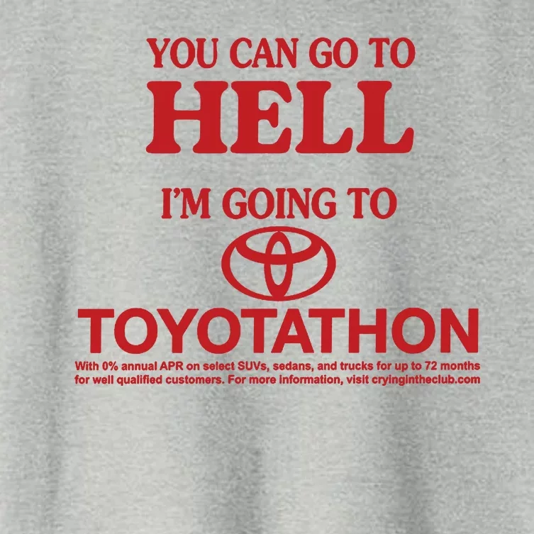 You Can Go To Hell I'm Going To Toyotathon Women's Crop Top Tee