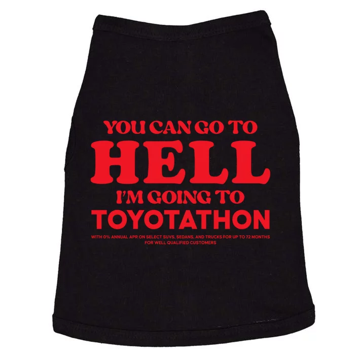 You Can Go To Hell Im Going To Toyotathon Doggie Tank