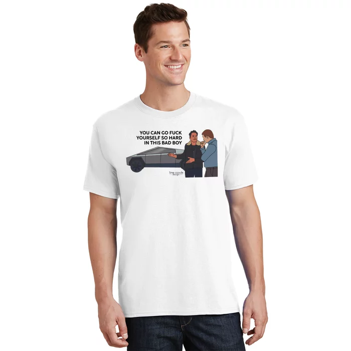 You Can Go Fuck Yourself So Hard In This Bad Boy T-Shirt