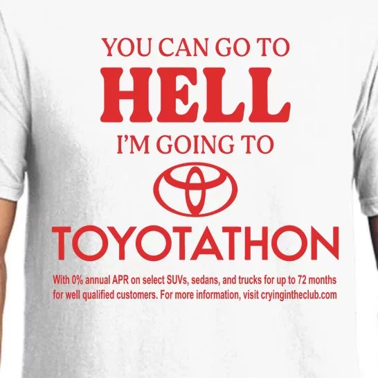 You Can Go To Hell I’m Going To Toyotathon Pajama Set