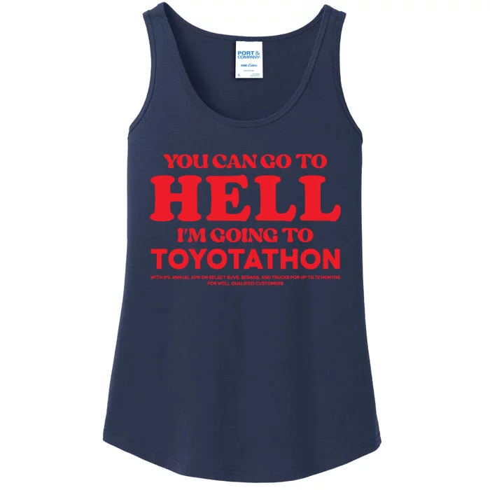 YOU CAN GO TO HELL IM GOING TO TOYOTATHON Ladies Essential Tank