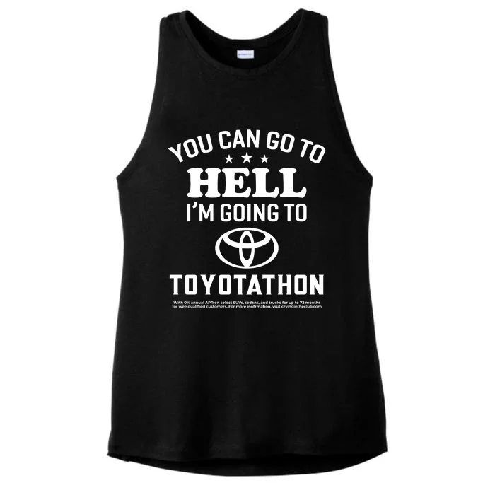 You Can Go To Hell I'm Going To Toyotathon Ladies Tri-Blend Wicking Tank