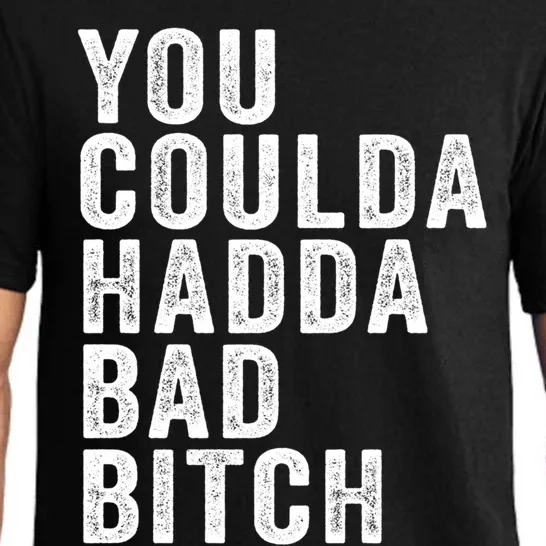 You Coulda Had A Bad Bitch Funny Trendy Quote Saying Meme Cute Gift Pajama Set