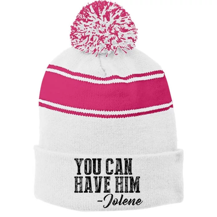 You Can Have Him Jolene Stripe Pom Pom Beanie