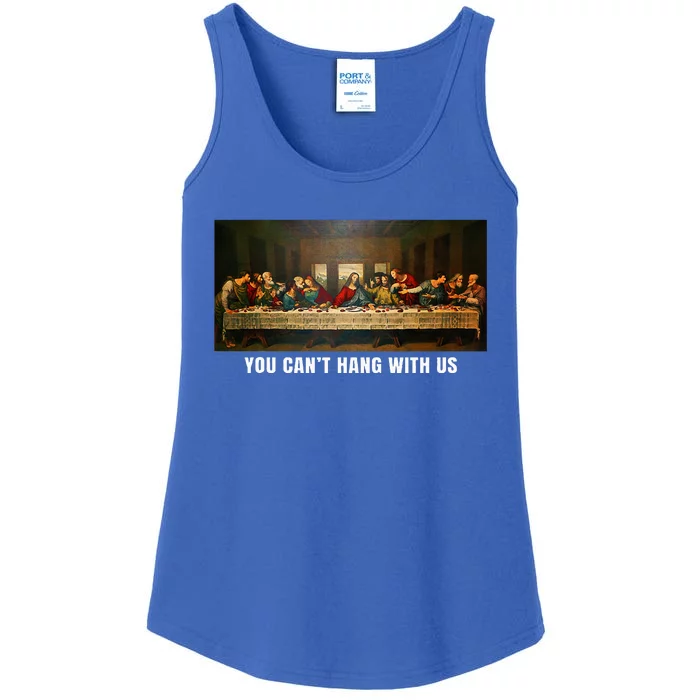 You CanT Hang With Us Jesus On The Table Sarcastic Humor Ladies Essential Tank