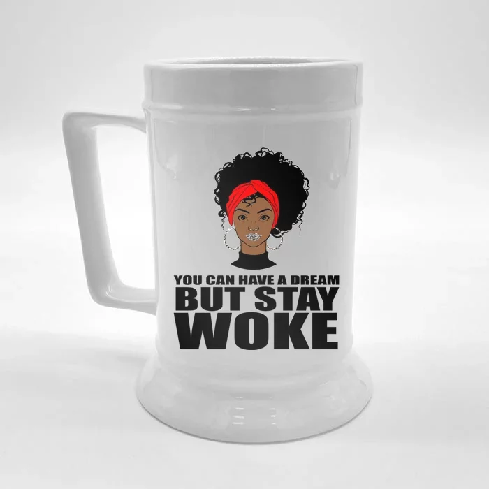 You Can Have A Dream But Stay Woke Afro Hair Gift Front & Back Beer Stein