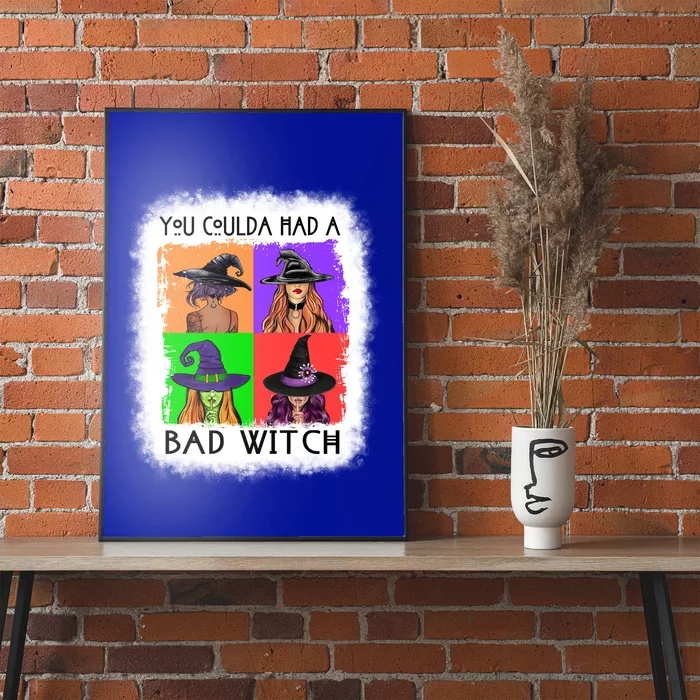 You Coulda Had A Bad Witch Halloween Basic Witch Lover Funny Cool Gift Poster