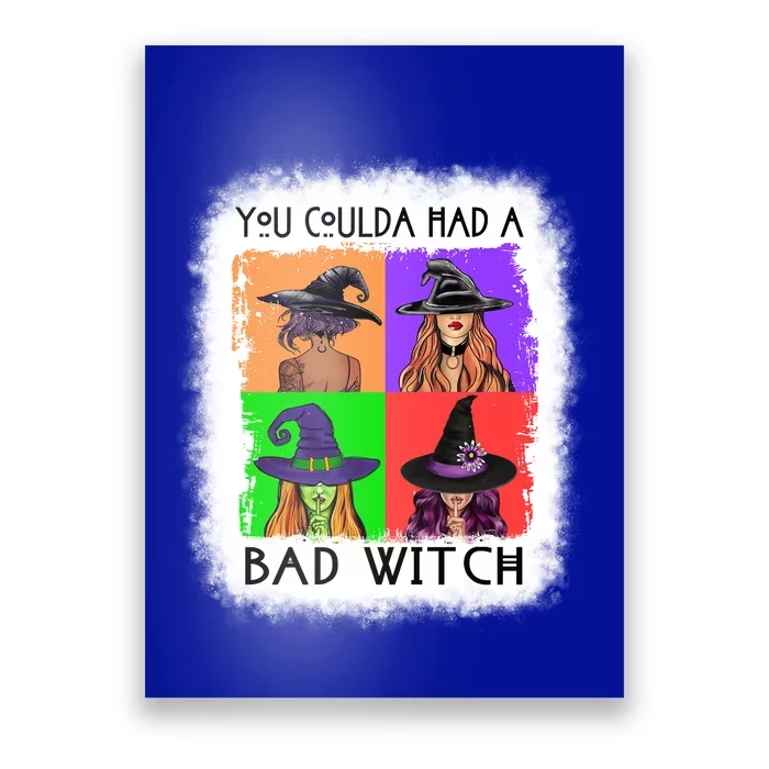 You Coulda Had A Bad Witch Halloween Basic Witch Lover Funny Cool Gift Poster