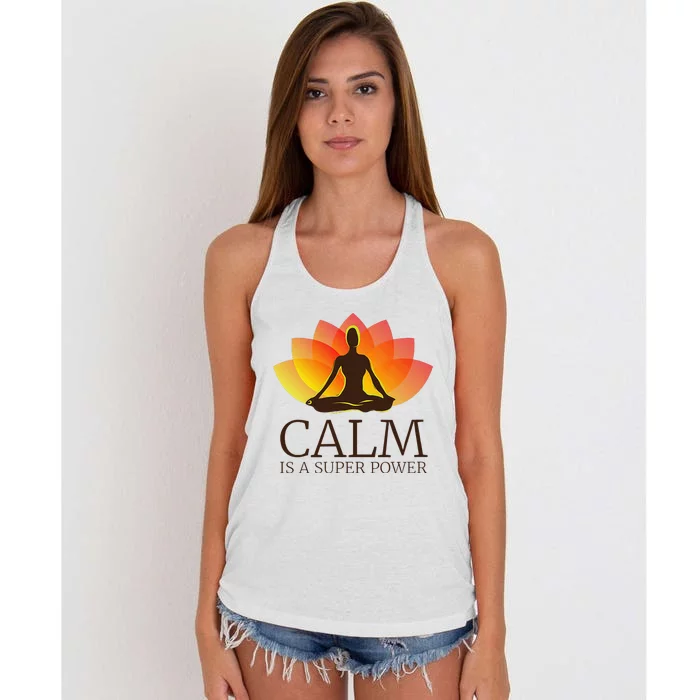 Yoga Calm Is A Super Power Yogis Meditation Gift Women's Knotted Racerback Tank