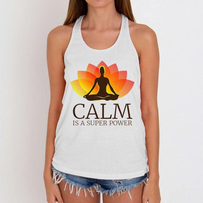 Yoga Calm Is A Super Power Yogis Meditation Gift Women's Knotted Racerback Tank