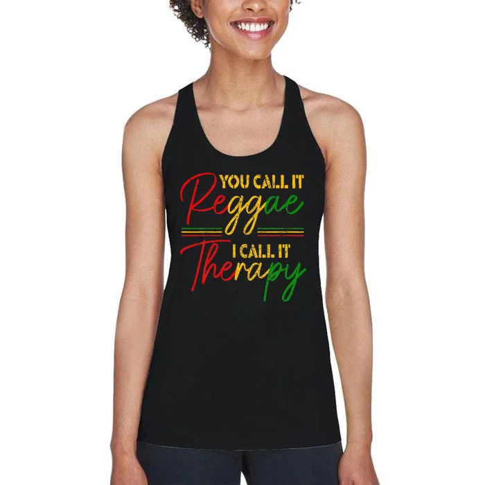 You Call It Reggae I Call It Therapy Rasta Rastafari Jamaica Women's Racerback Tank