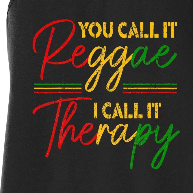 You Call It Reggae I Call It Therapy Rasta Rastafari Jamaica Women's Racerback Tank