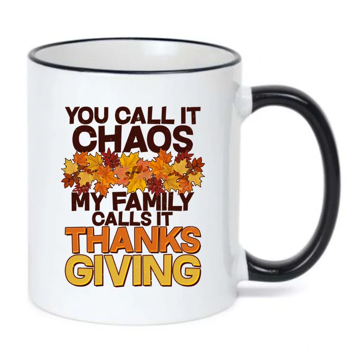 You Call It Chaos My Family Calls It Thanksgiving Black Color Changing Mug