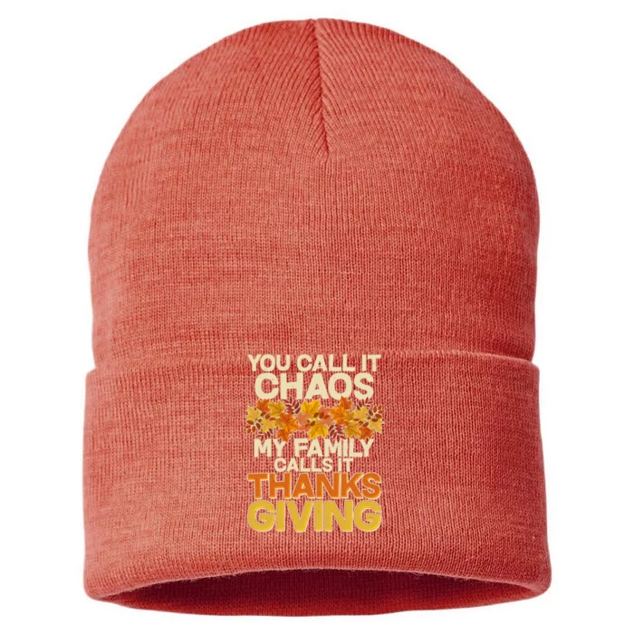 You Call It Chaos My Family Calls It Thanksgiving Sustainable Knit Beanie