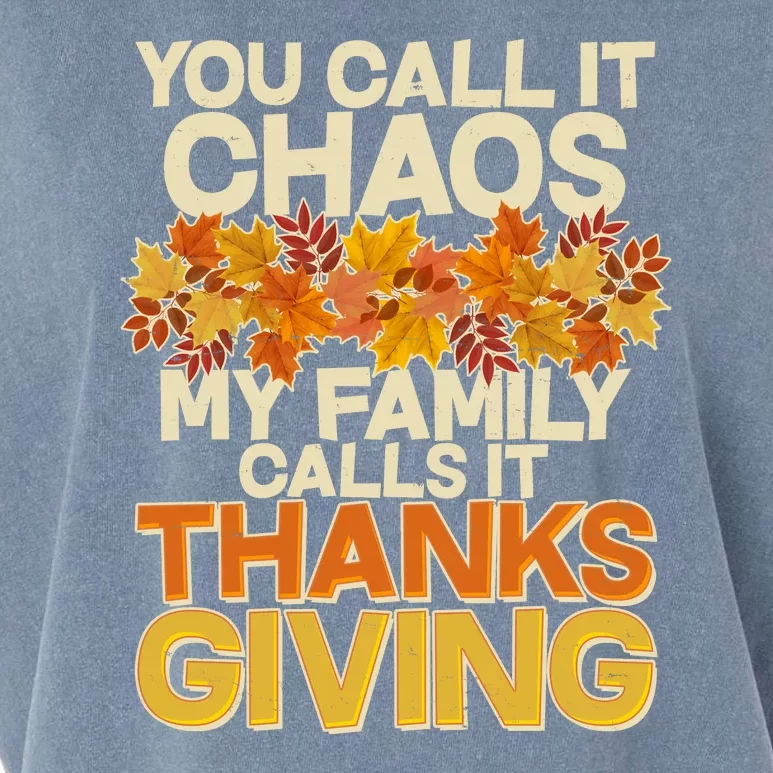 You Call It Chaos My Family Calls It Thanksgiving Garment-Dyed Women's Muscle Tee