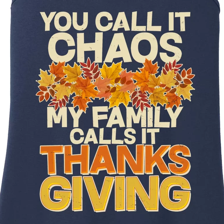 You Call It Chaos My Family Calls It Thanksgiving Ladies Essential Tank