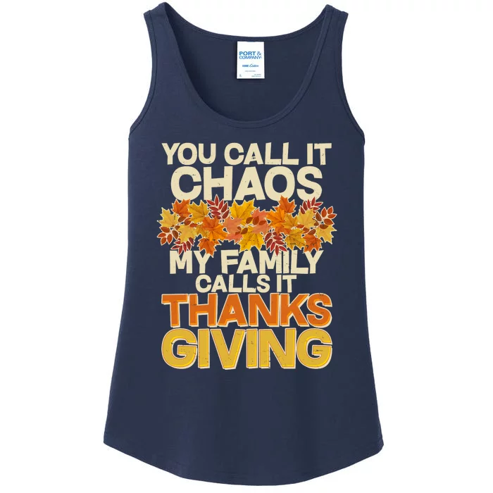 You Call It Chaos My Family Calls It Thanksgiving Ladies Essential Tank