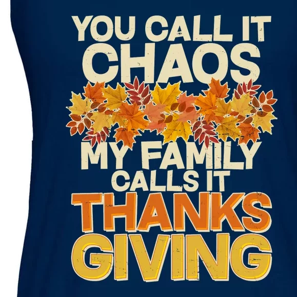 You Call It Chaos My Family Calls It Thanksgiving Ladies Essential Flowy Tank