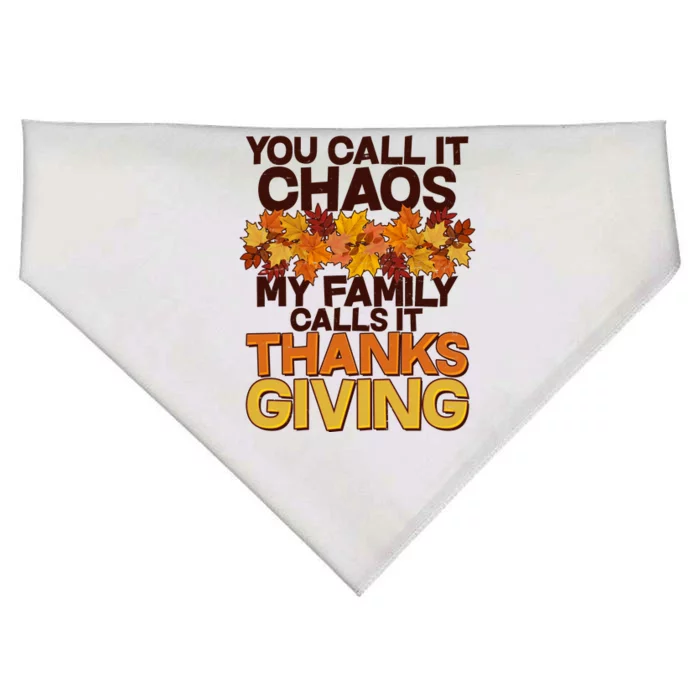 You Call It Chaos My Family Calls It Thanksgiving USA-Made Doggie Bandana