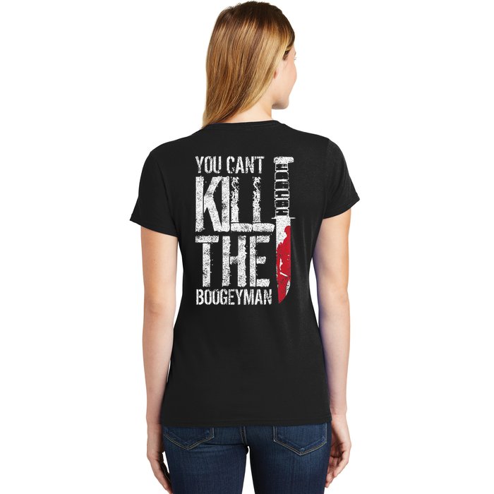 You Cant Kill The Boogeyman (On Back) Back Print Women's T-Shirt