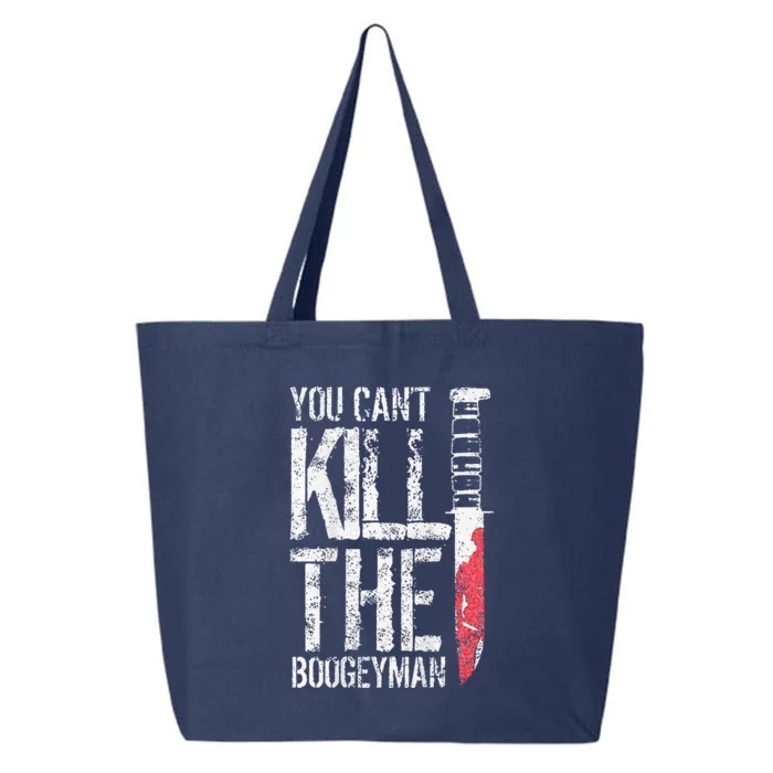 You Cant Kill The Boogeyman 25L Jumbo Tote