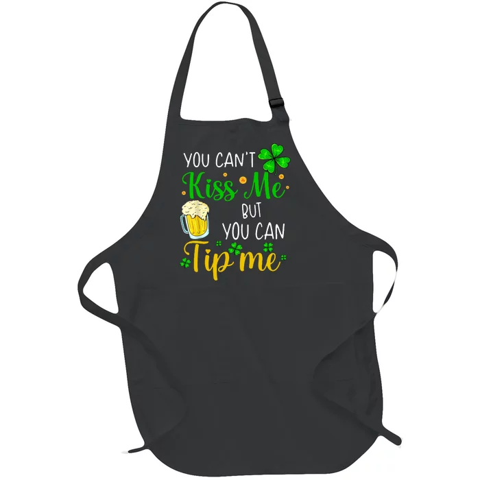 You Can't Kiss Me But You Can Tip Me St Patrick's Day Full-Length Apron With Pocket