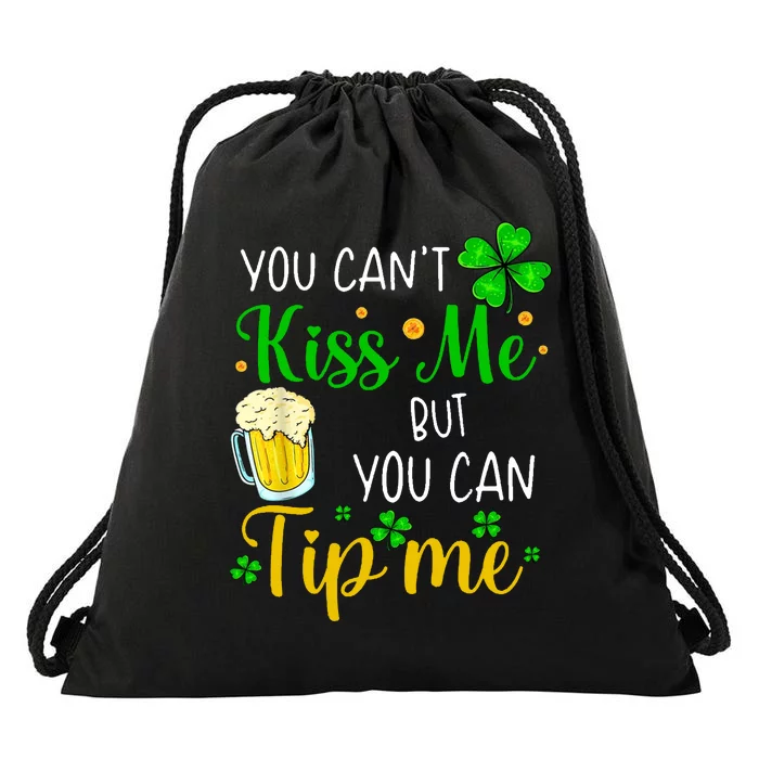 You Can't Kiss Me But You Can Tip Me St Patrick's Day Drawstring Bag