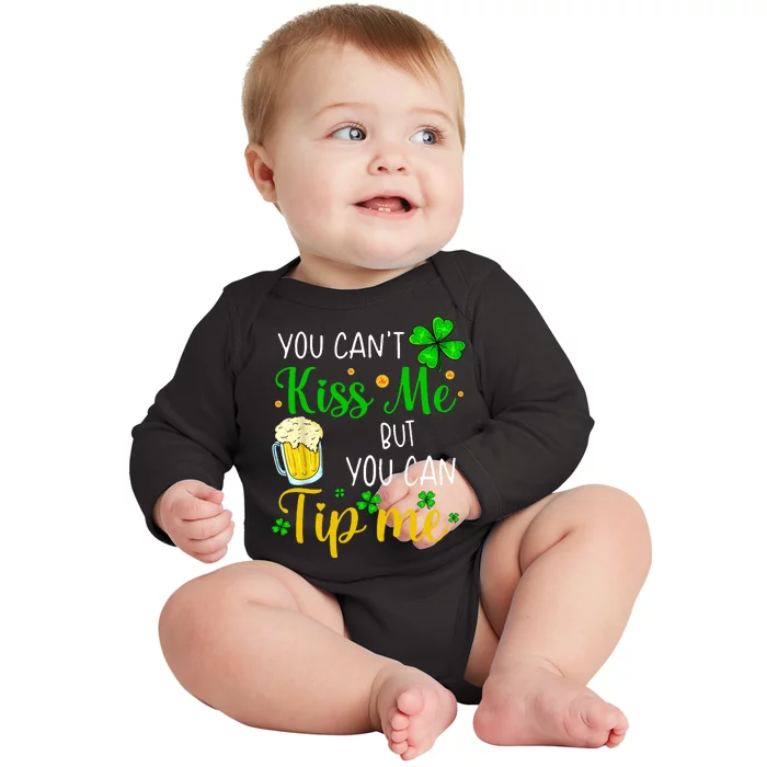 You Can't Kiss Me But You Can Tip Me St Patrick's Day Baby Long Sleeve Bodysuit