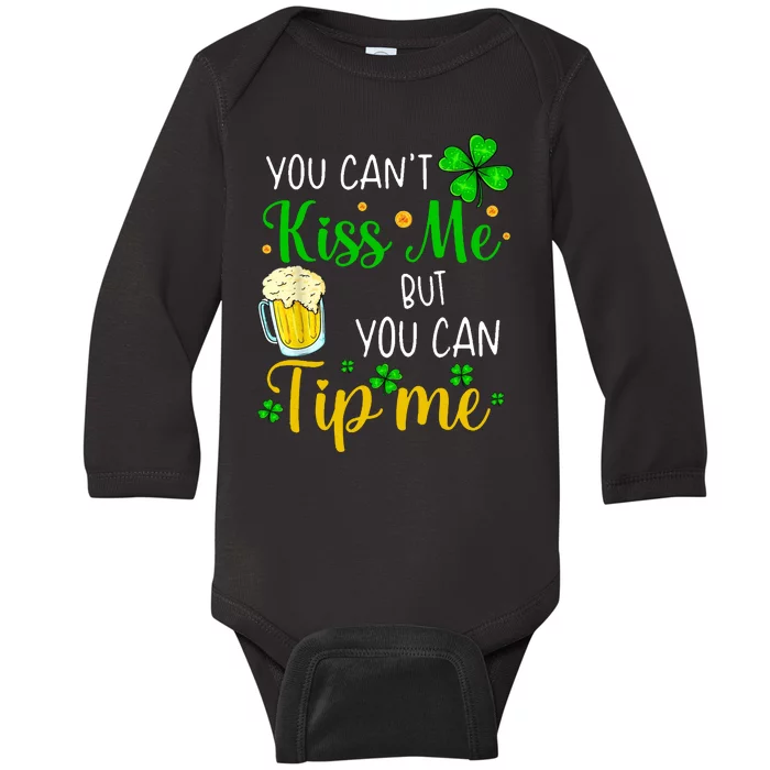 You Can't Kiss Me But You Can Tip Me St Patrick's Day Baby Long Sleeve Bodysuit