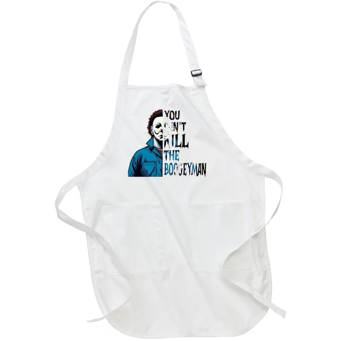 You Cant Kill The Boogeyman Movie Killers Horror Myers Halloween Full-Length Apron With Pocket